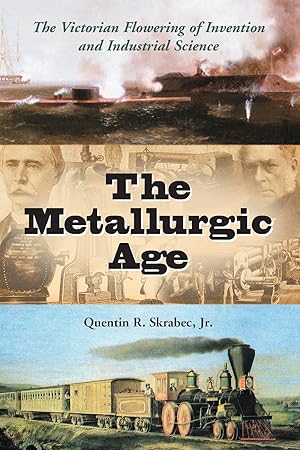 Imagen del vendedor de Skrabec, Q: The Metallurgic Age a la venta por moluna