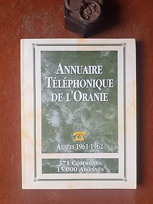 Annuaire téléphonique de l'Oranie - Années 1961-1962 - 371 Communes. 15000 Abonnés
