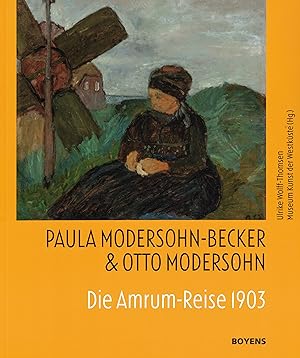 Bild des Verkufers fr Paula Modersohn-Becker & Otto Modersohn. Die Amrum-Reise 1903 zum Verkauf von Paderbuch e.Kfm. Inh. Ralf R. Eichmann