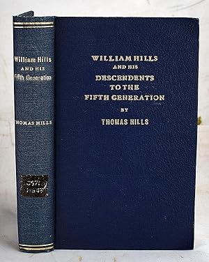 William Hills and his Descendents to the Fifth Generation : Sammelband volume of 18 bound origina...