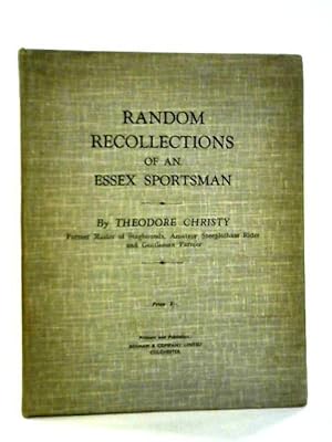 Imagen del vendedor de Random Recollections of an Essex Sportsman a la venta por World of Rare Books