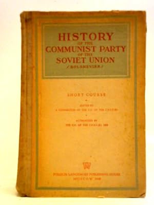 Bild des Verkufers fr History of the Communist Party of the Soviet Union [Bolsheviks] - Short Course zum Verkauf von World of Rare Books