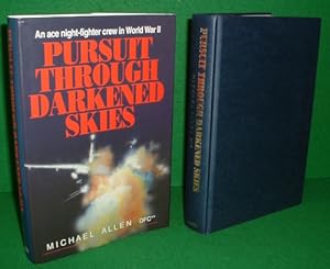 PURSUIT THROUGH DARKENED SKIES -An Ace Night-Fighter Crew in World War II