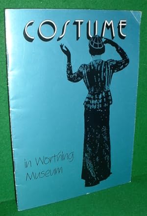 Immagine del venditore per COSTUME IN WORTHING MUSEUM venduto da booksonlinebrighton