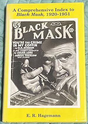 Imagen del vendedor de A Comprehensive Index to Black Mask, 1920-1951, with Brief Annotations, Preface, and Editorial Apparatus a la venta por My Book Heaven