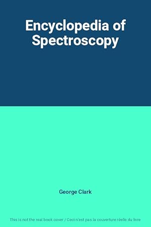 Bild des Verkufers fr Encyclopedia of Spectroscopy zum Verkauf von Ammareal