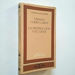Seller image for Espadas como labios / La destruccin o el amor for sale by MAUTALOS LIBRERA