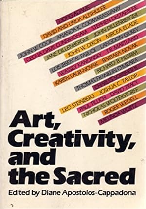 Imagen del vendedor de Art, Creativity, and the Sacred: An Anthology in Religion and Art a la venta por Redux Books