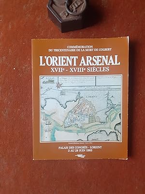 L'Orient Arsenal, XVIIe-XVIIIe siècles