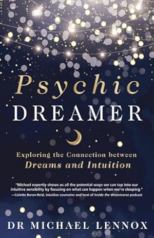 Seller image for Psychic Dreamer : Exploring the Connection Between Dreams and Intuition for sale by GreatBookPrices