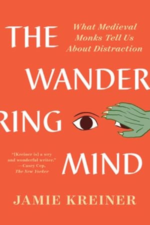 Seller image for Wandering Mind : What Medieval Monks Tell Us About Distraction for sale by GreatBookPrices