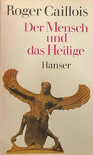 Bild des Verkufers fr Der Mensch und das Heilige. Durch drei Anhnge ber de Sexus, das Spiel und den Krieg in ihren Beziehungen zum Heiligen erweiterte Ausgabe zum Verkauf von Antiquariaat Schot