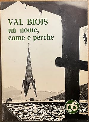 Val Biois, un nome, come e perché