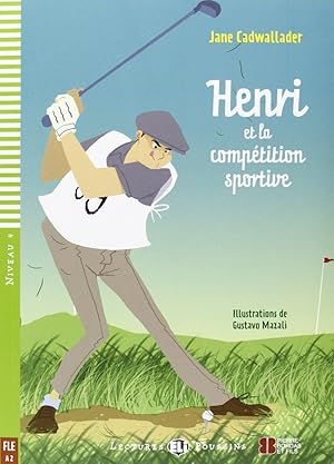 Henri et la compétition sportive (niv. 4 - A2) + CD