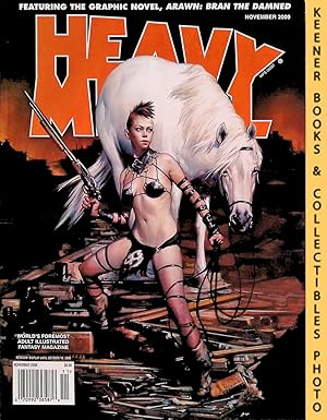 Seller image for HEAVY METAL MAGAZINE ISSUE NOVEMBER 2009: Volume XXXIII No. 7 : Featuring The Graphic Novel, Arawn: Bran The Damned for sale by Keener Books (Member IOBA)
