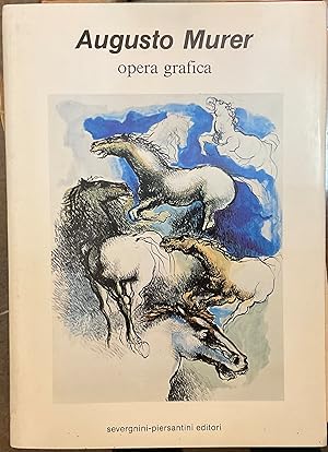 Augusto Murer. Opera Grafica