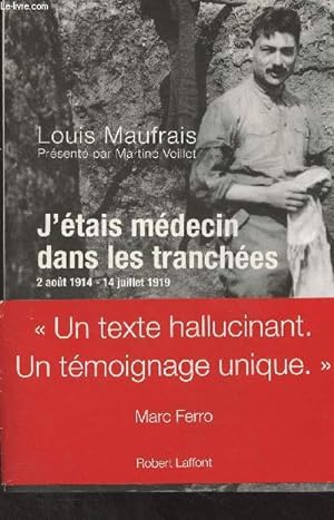 Bild des Verkufers fr J'tais mdecin dans les tranches (2 aot 1914-14 juillet 1919) - "Pocket" n14239 zum Verkauf von Le-Livre