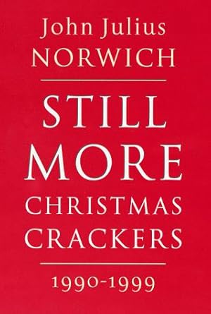 Immagine del venditore per Still More Christmas Crackers: Being Ten Commonplace Selections 1990-1999 venduto da WeBuyBooks