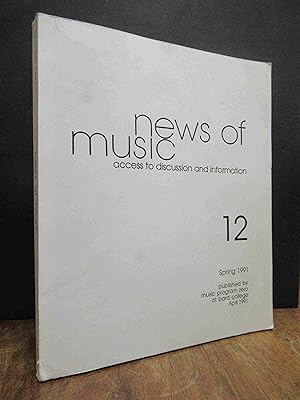 Seller image for news of music - access to discussion and information, Vol. 12, Spring 1991, published by music program zero at bard college April 1991, for sale by Antiquariat Orban & Streu GbR