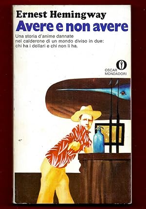 Seller image for Avere e non avere for sale by Libreria Oltre il Catalogo