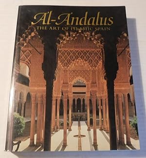 Imagen del vendedor de AL-ANDALUS: THE ART OF ISLAMIC SPAIN. a la venta por Blue Mountain Books & Manuscripts, Ltd.