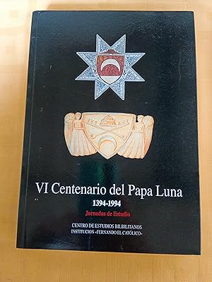 VI CENTENARIO DEL PAPA LUNA 1394 - 1994 - JORNADAS DE ESTUDIO