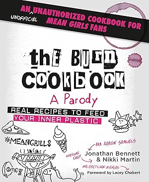 Bild des Verkufers fr The Burn Cookbook: An Unofficial Unauthorized Cookbook for Mean Girls Fans zum Verkauf von moluna
