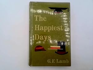 Imagen del vendedor de The Happiest Days a la venta por Goldstone Rare Books