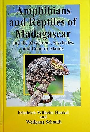 Amphibians and Reptiles of Madagascar and the Mascarene, Seychelles and Comoro Islands