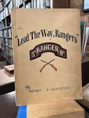 Lead The Way, Rangers: A History of The Fifth Ranger Battalion