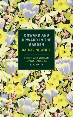 Seller image for Onward and Upward in the Garden for sale by GreatBookPrices