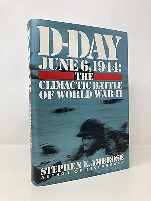 Seller image for D-Day June 6, 1944: The Climactic Battle of World War 2 for sale by Southampton Books