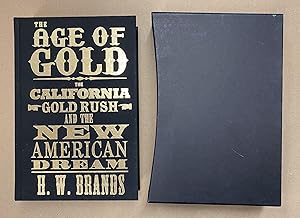 The Age of Gold: The California Gold Rush and the New American Dream