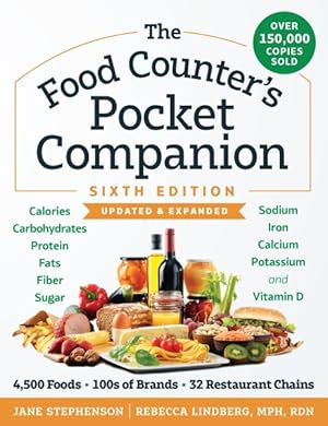 Seller image for Food Counter's Pocket Companion : Calories, Carbohydrates, Protein, Fats, Fiber, Sugar, Sodium, Iron, Calcium, Potassium, and Vitamin D?with 33 Restaurant Chains for sale by GreatBookPrices