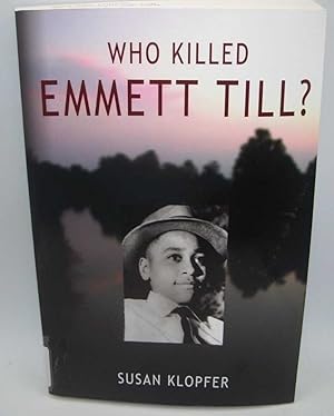 Immagine del venditore per Who Killed Emmett Till? venduto da Easy Chair Books