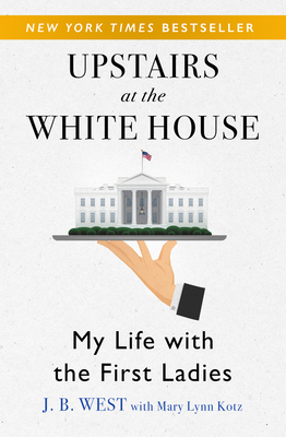 Seller image for Upstairs at the White House: My Life with the First Ladies (Paperback or Softback) for sale by BargainBookStores