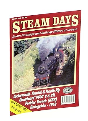 Bild des Verkufers fr Steam Days Magazine, March 2002 - Steam Nostalgia and Railway History at its Best! - Cockermouth, Keswick & Penrith Railway zum Verkauf von RareNonFiction, IOBA