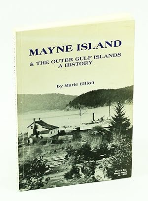 Seller image for Mayne Island and the Outer Gulf Islands - A History for sale by RareNonFiction, IOBA