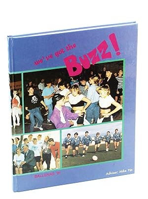 We've Got The Buzz! - Ballenas '91 - 1991 Student Yearbook of Bellenas Secondary School, Parksvil...