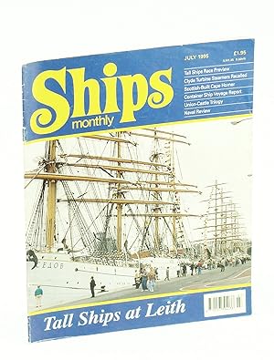 Bild des Verkufers fr Ships Monthly, July 1995, Volume 30, Number 7 - Tall Ships at Leith zum Verkauf von RareNonFiction, IOBA