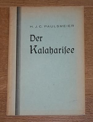 Seller image for Der Kalaharisee. Eine Darstellung wie die Wasser der Fl�sse Okavango, Chobe und Zambesi zum unendlichen Vorteil f�r S�dafrika verwandt werden k�nnen. for sale by Antiquariat Gallenberger