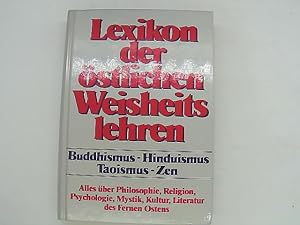 Bild des Verkufers fr Lexikon der stlichen Weisheitslehren: Buddhismus - Hinduismus - Taoismus - Zen zum Verkauf von Das Buchregal GmbH