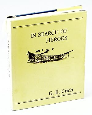 In Search of Heroes - An Historical Novel