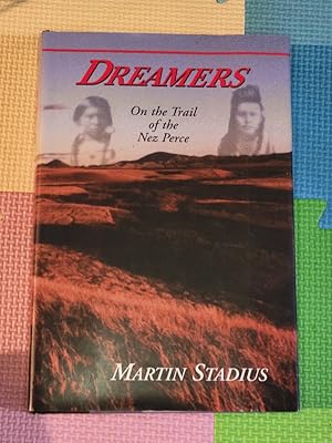 Dreamers: On the Trail of the Nez Perce