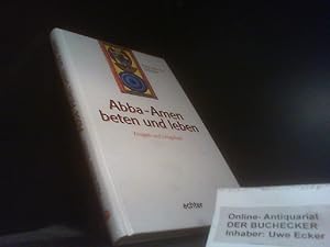 Bild des Verkufers fr Abba - Amen : beten und leben ; Zeugen und Zeugnisse. zum Verkauf von Der Buchecker