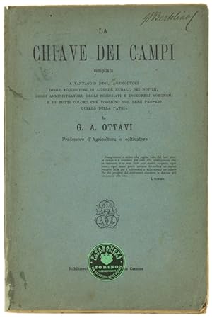 LA CHIAVE DEI CAMPI compilata a vantaggio degli agricoltori, degli acquisitori di aziende rurali,...