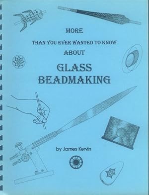 Image du vendeur pour More Than You Ever Wanted To Know About Glass Beadmaking mis en vente par Paperback Recycler