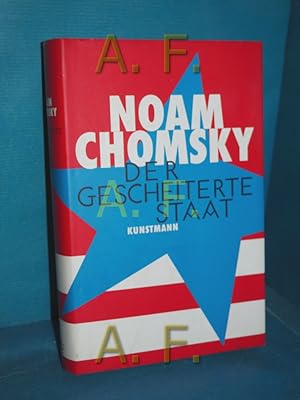 Bild des Verkufers fr Der gescheiterte Staat. Noam Chomsky. Aus dem Amerikan. von Gabriele Gockel , Bernhard Jendricke , Thomas Wollermann zum Verkauf von Antiquarische Fundgrube e.U.