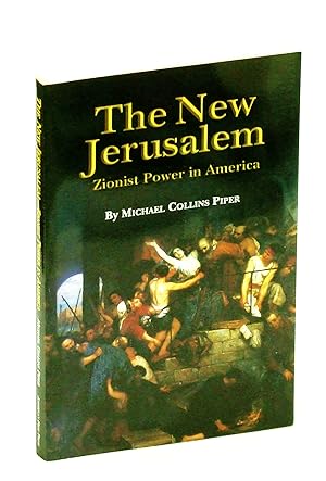 Bild des Verkufers fr The New Jerusalem - Zionist Power in America zum Verkauf von RareNonFiction, IOBA