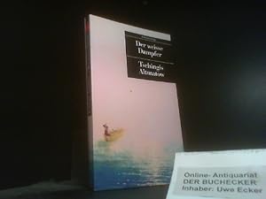 Bild des Verkufers fr Der weisse Dampfer : nach einem Mrchen. Tschingis Aitmatow. Aus dem Russ. von Charlotte Kossuth / Unionsverlag Taschenbuch ; 25 zum Verkauf von Der Buchecker